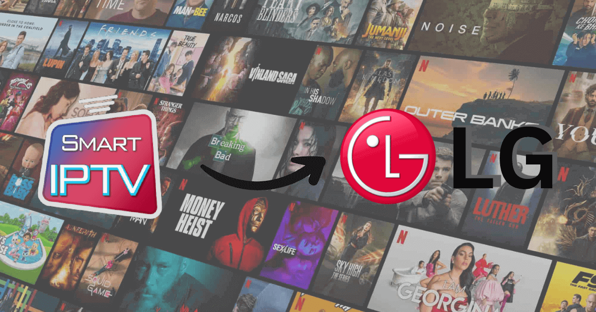 IPTV LG : What is the best IPTV for LG in 2023