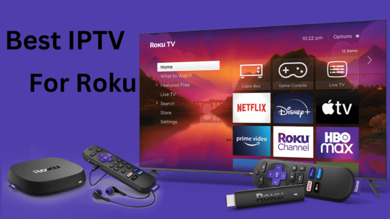 IPTV For Roku: The Best IPTV Subscription in 2024